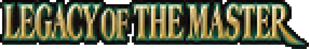 LEGACY OF THE MASTER